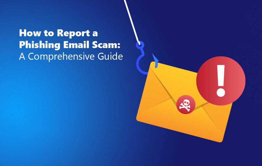 How to Report a Phishing Website and Protect Others