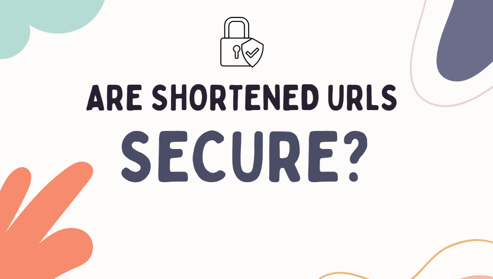 The Risks of Using URL Shorteners and How to Stay Safe